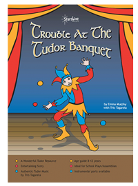 Trouble At The Tudor Banquet